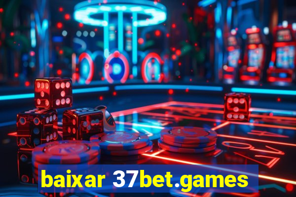 baixar 37bet.games